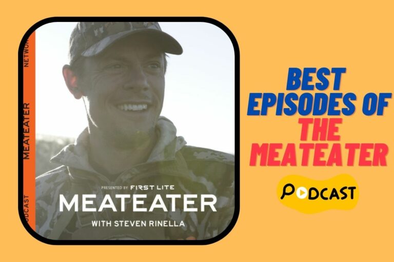 Hear, Hunt, and Grill: The Top MeatEater Podcast Episodes for Outdoor Enthusiasts